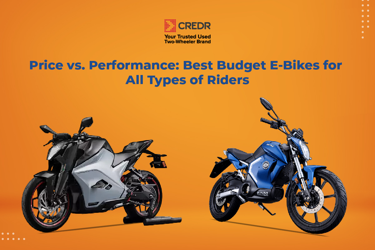 Price vs. Performance Best Budget E Bikes for All Types of Riders CredR Blog Latest News Updates on Used Bikes Scooters